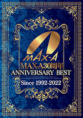 MAX-A30周年 AN...